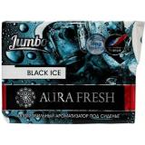 АРОМАТИЗАТОР ПОД СИДЕНЬЕ (BLACK ICE/ЧЕРНЫЙ ЛЕД) AURA FRESH JUMBO